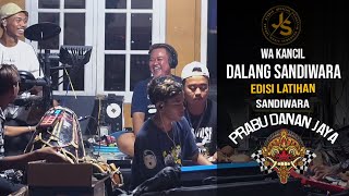 DALANG SANDIWARA EDISI LATIHAN SANDIWARA PRABU DANAN JAYA