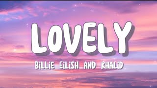 Lovely - Billie Eilish, Khalid (Lyrics)