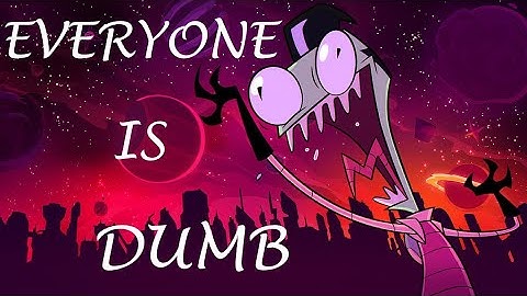 Dumb Dumb || Invader Zim Short Edit