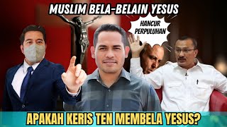 SIAPA YANG BELA YESUS ISLAM ATAU KERIS TEN