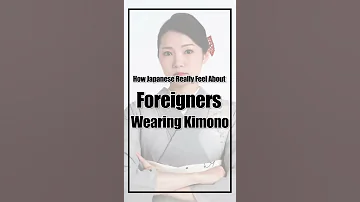 How Japanese Feel About Foreigners Wearing Kimono #Shorts