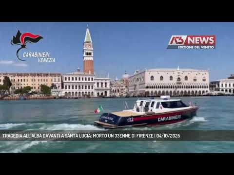 TRAGEDIA ALL’ALBA DAVANTI A SANTA LUCIA: MORTO UN 33ENNE DI FIRENZE | 04/10/2025