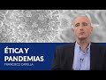 Ética y pandemias - Francisco Capella