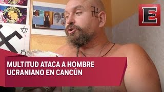 Intentan linchar a ucraniano en Cancún por insultos racistas