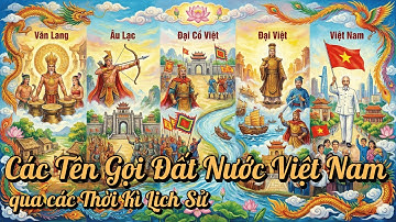 Các tên gọi đất nước Việt Nam qua các thời kì lịch sử