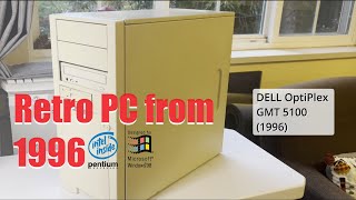 A Retro PC from 1996 - DELL OptiPlex GMT 5100 @NostalgiaWindows1