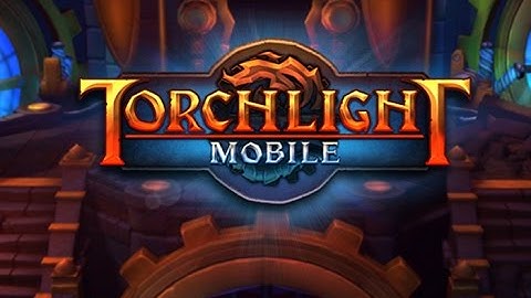 Torchlight Mobile Gameplay - Android \ iOS