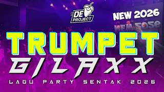 🔥PARTY SENTAK VIRALL | TRUMPET GILAXX 🌴LAGU PARTY SENTAK BASS 2026 - DONNY EXCOTIC X ONNER AUDIO21