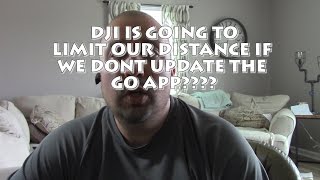 DJI IS GOING TO LIMIT OUR DISTANCE AND FORCE AN UPDATE?  DJI MAVIC PRO-DJI PHANTOM 4 PRO