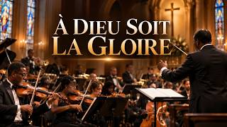 À Dieu Soit la Gloire | Chants d’Espérance | Bolero Version