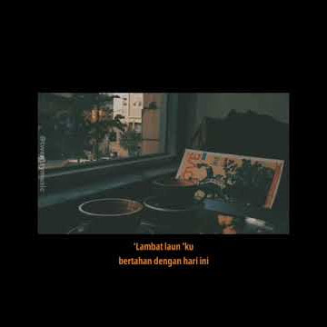 STORY WA 30 DETIK KEREN PERGI HILANG DAN LUPAKAN