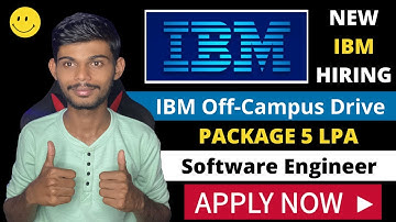 IBM Off-Campus Hiring Drive 2022 | Freshers Eligible | Apply Now