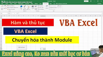 Chuyển hóa code UserForm thành module VBA Excel - Excel nâng cao