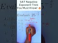 SAT Negative Exponent Trick You Must Know