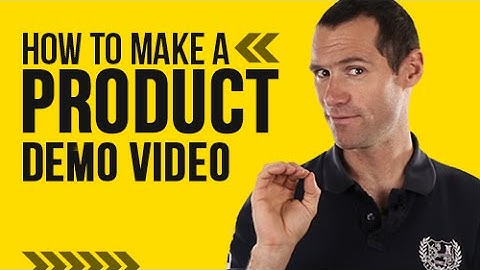 How To Make A Product Demo Video