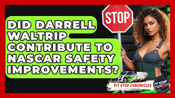 Did Darrell Waltrip Contribute To NASCAR Safety Improvements? - Pit Stop Chronicles