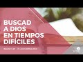 Buscad a Dios en tiempos difíciles (Isaías 1:1-20) - Evis Luis Carballosa