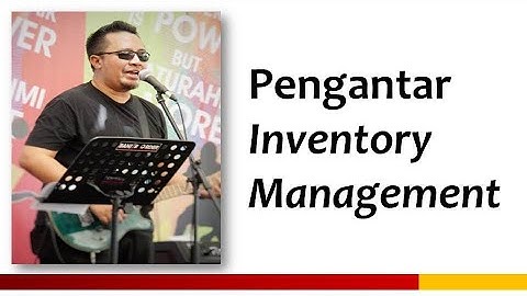 PENGANTAR INVENTORY MANAGEMENT