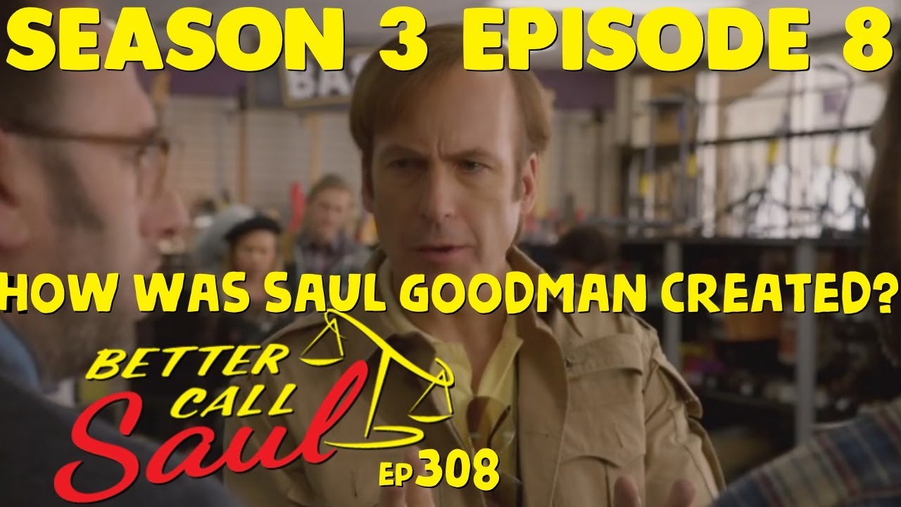 Better Call Saul Season 3 Episode 8 Saul Goodman's Origins Explained