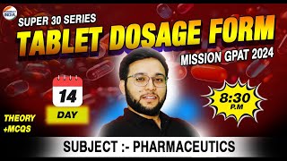 SUPER 30 | TABLET DOSAGE FORM | DAY 14 | MISSION GPAT 2024 screenshot 5