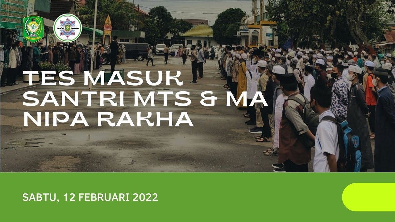 Tes Masuk Santri Baru MA Nipa Rakha Dan MTs Nipa Rakha Amuntai
