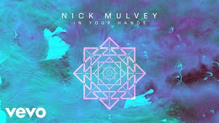 Video thumbnail of "Nick Mulvey - In Your Hands (Official Audio)"