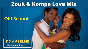 Zouk & Kompa Love Mix - DJ Anselme