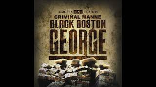 Criminal Manne - Black Boston George [Full Mixtape] (2014)