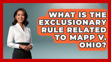 What Is The Exclusionary Rule Related To Mapp V. Ohio? - Making Politics Simple
