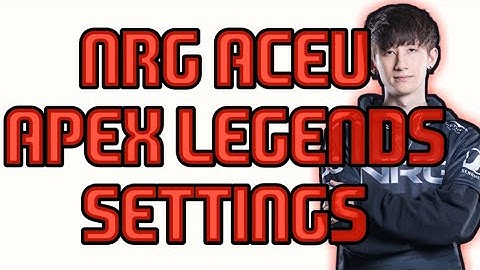 NRG Aceu Apex Legends Settings (THEY WILL MAKE YOU A PRO)