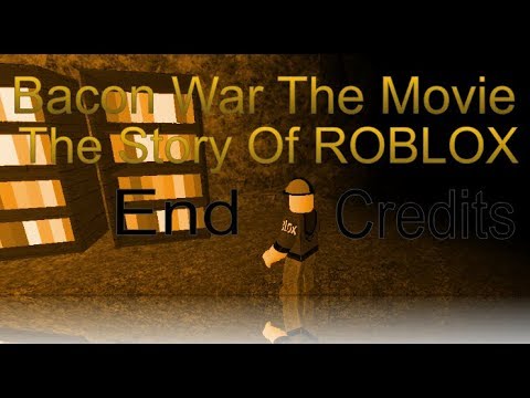 Bacon War The Movie End Credits Official Part 29 Youtube - roblox the movie trailer goanimate