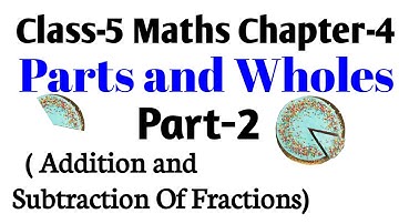 Parts and Wholes (Part-2) Class-5 Maths Chapter-4