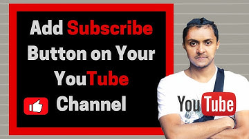 How To: Add Subscribe Button to All Videos On your Youtube Channel