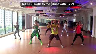 RAIN - Switch to me (duet with JYP) by KIWICHEN Dance Fitness #Zumba