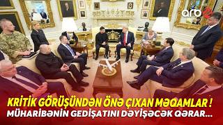 "Ağ ev"də MÜHÜM GÖRÜŞ! - Müharibənin gedişatı dəyişir - Tramp və Zelenskidən KRİTİK HƏMLƏ...