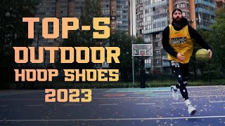 TOP-5 OUTDOOR BASKETBALL SHOES 2023