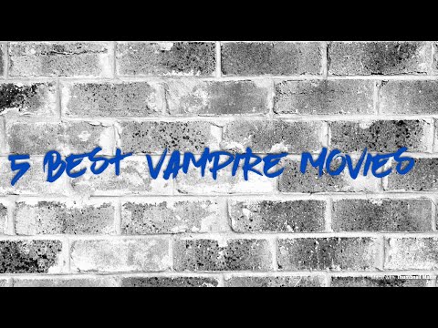 5-best-vampire-movies