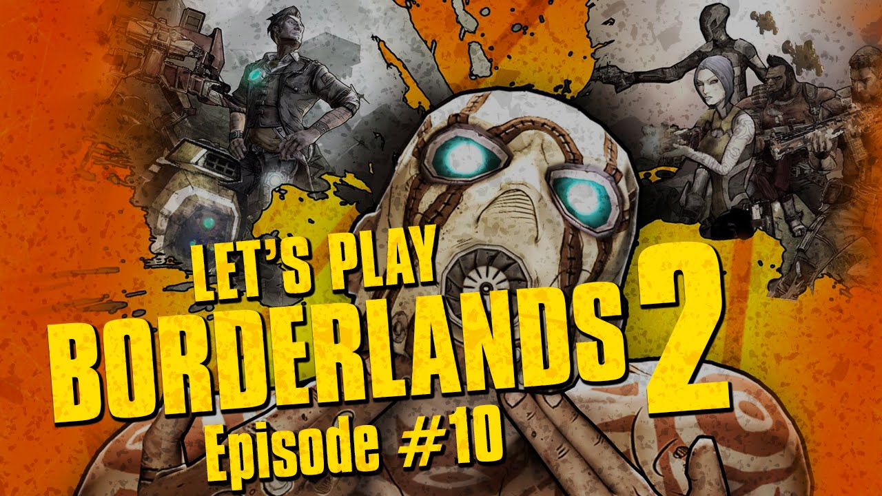 Borderlands 2 Let's Play! - Ep. 10: Saving Roland's A** (Part 1) - YouTube