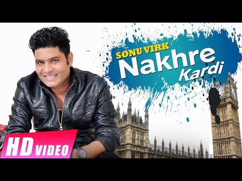 new-punjabi-songs-2016-|-nakhre-kardi-|-sonu-virk-ft-ace-prince-|-shemaroo-punjabi
