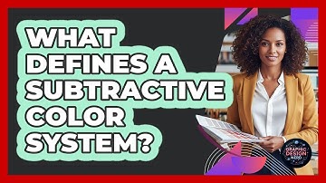 What Defines A Subtractive Color System?