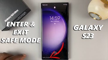 How To Enter and Exit Safe Mode on Samsung Galaxy S23 / S23+ / S23 Ultra