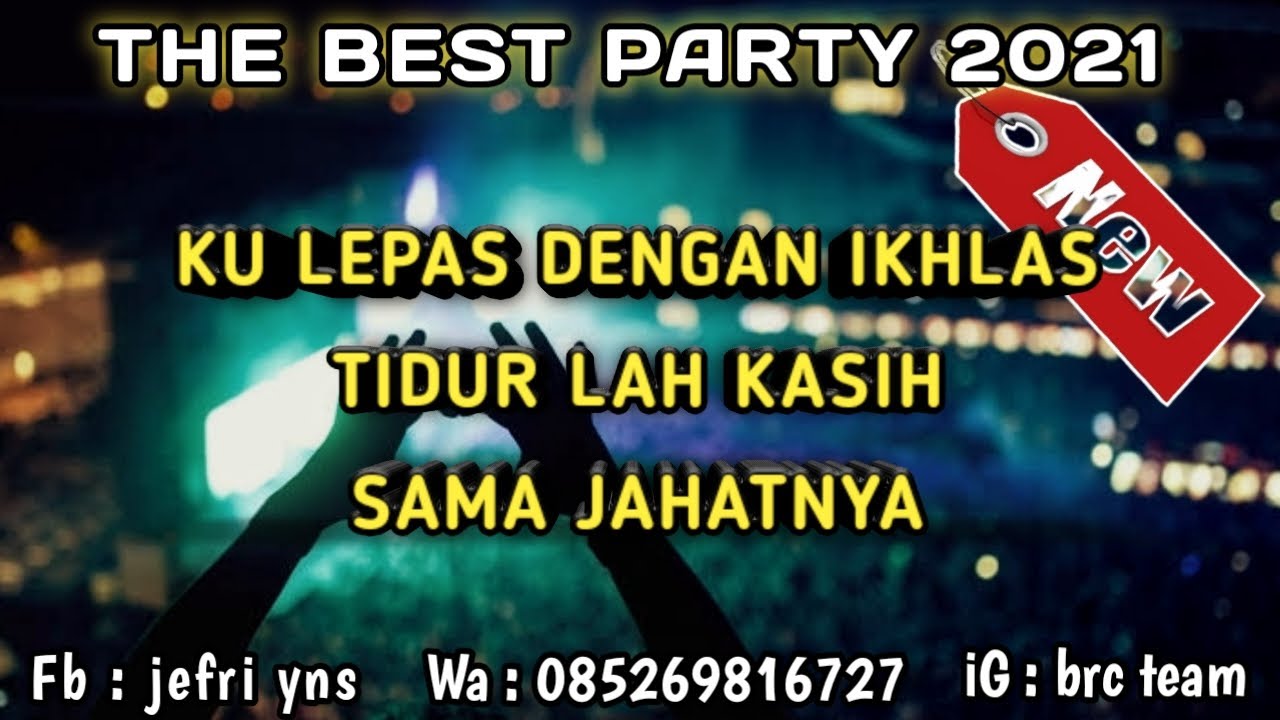 DUGEM KULEPAS DENGAN IKHLAS X DJ TIDUR LAH KASIH X DJ SAMA JAHATNYA DUGEM TERBARU 2O21