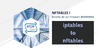 NFTABLES DISEÑO DE UN FIREWALL MODERNO