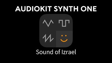 AudioKit Synth One Synthesizer - Feature-packed Pro Synthesizer - Sound of Izrael