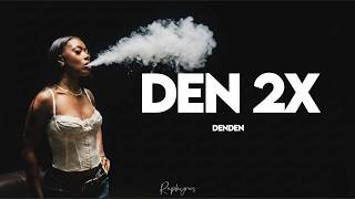 Denden - Den 2X (paroles) | je dépense l'argent de padtal lalala