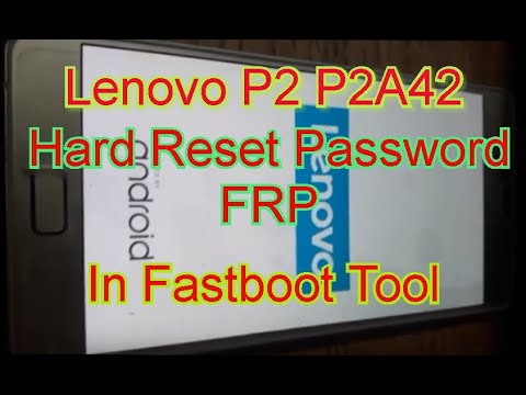 Lenovo P2 P2a42 Hard Reset password and FRP Lock removed