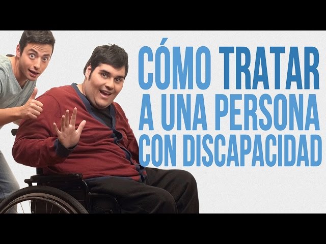 Watch Cómo Tratar A Una Persona Con Discapacidad on YouTube.