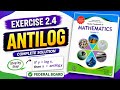 Class 9 Maths Ex 2.4 Antilog | Federal Board | Complete Solution