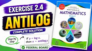 Class 9 Maths Ex 2.4 Antilog | Federal Board | Complete Solution