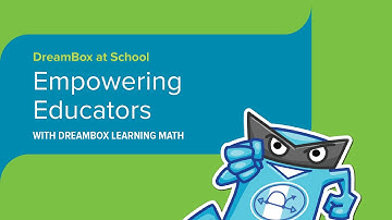 Empowering Educators with DreamBox Learning Math